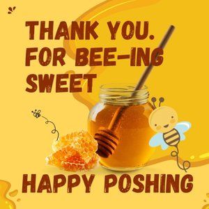 Thank you for bee-ing sweet!